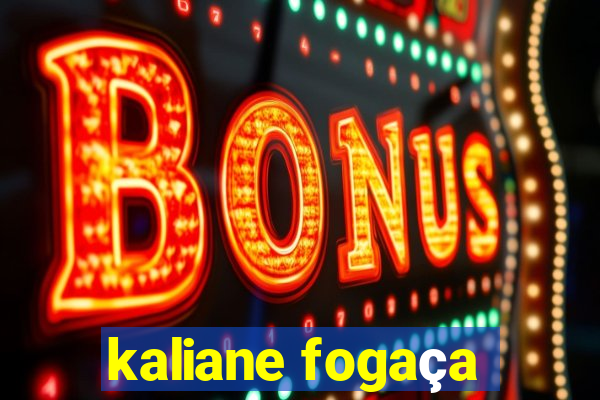 kaliane fogaça